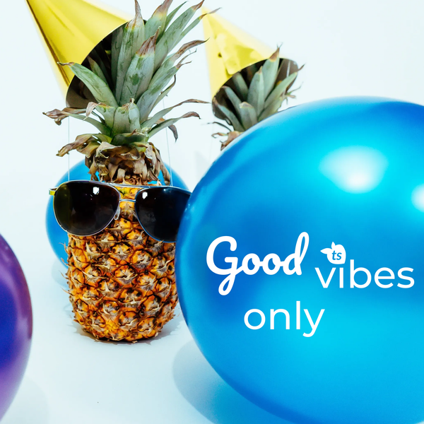 Good Vibes Only