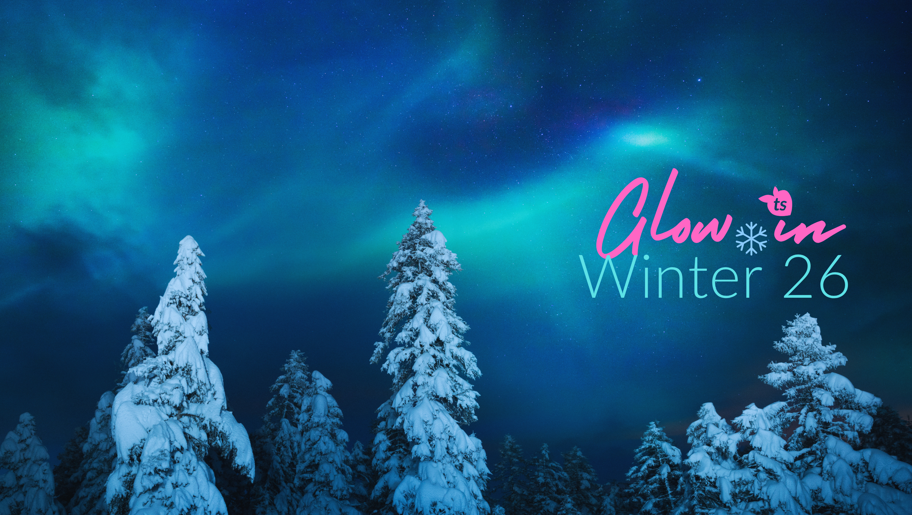 Snowy trees under a vibrant Northern Lights sky with 'Glow in Winter 26' text.